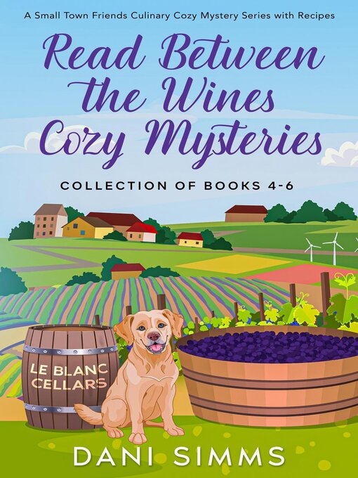 Cover image for Read Between the Wines Cozy Mysteries Collection of Books 4-6